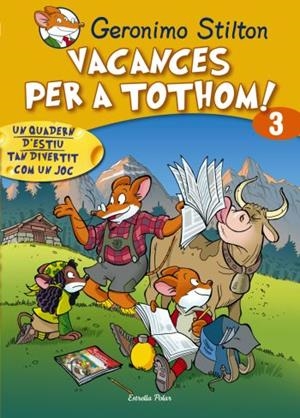VACANCES PER A TOTHOM 3 GERONIMO STILTON | 9788492671182 | Galatea Llibres | Llibreria online de Reus, Tarragona | Comprar llibres en català i castellà online