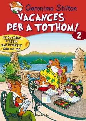 VACANCES PER A TOTHOM 2. GERONIMO STILTON | 9788492671199 | Galatea Llibres | Llibreria online de Reus, Tarragona | Comprar llibres en català i castellà online