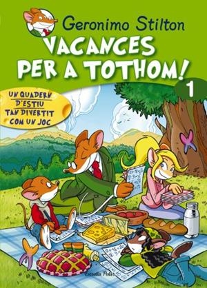 VACANCES PER A TOTHOM 1 GERONIMO STILTON | 9788492671205 | Galatea Llibres | Llibreria online de Reus, Tarragona | Comprar llibres en català i castellà online