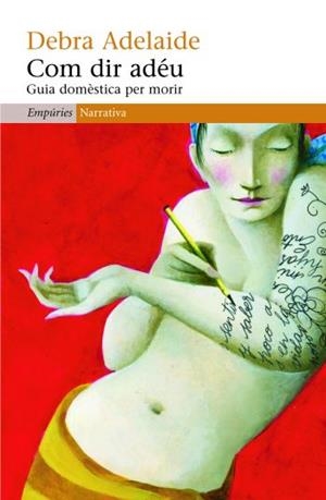COM DIR ADEU | 9788497874311 | ADELAIDE, DEBRA | Galatea Llibres | Librería online de Reus, Tarragona | Comprar libros en catalán y castellano online