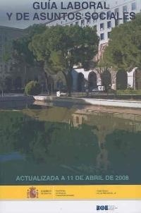 GUIA LABORAL Y DE ASUNTOS SOCIALES 2008 | 9788434017917 | MINISTERIO DE TRABAJO | Galatea Llibres | Llibreria online de Reus, Tarragona | Comprar llibres en català i castellà online