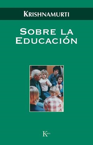 SOBRE LA EDUCACION | 9788472457058 | KRISHNAMURTI,JIDDU | Galatea Llibres | Librería online de Reus, Tarragona | Comprar libros en catalán y castellano online