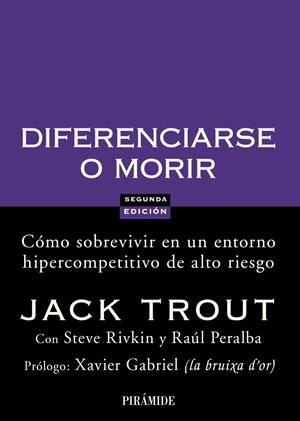 DIFERENCIARSE O MORIR | 9788436822816 | TROUT, JACK/RIVKIN, STEVE/PERALBA, RAÚL | Galatea Llibres | Llibreria online de Reus, Tarragona | Comprar llibres en català i castellà online