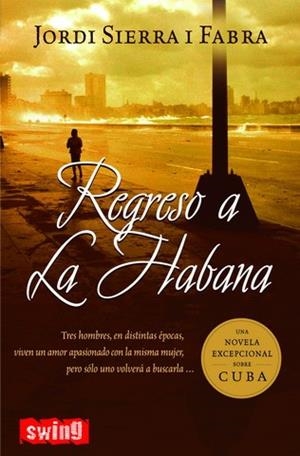 REGRESO A LA HABANA | 9788496746091 | SIERRA I FABRA, JORDI | Galatea Llibres | Llibreria online de Reus, Tarragona | Comprar llibres en català i castellà online