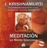 MEDITACIÓN. LA MENTE SILENCIOSA | 9788484452485 | KRISHNAMURTI, JIDDU | Galatea Llibres | Librería online de Reus, Tarragona | Comprar libros en catalán y castellano online