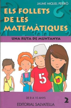FOLLET DE LES MATEMATIQUES 2, UNA RUTA DE MUNTANYA | 9788484125044 | PEIDRO, J.M. | Galatea Llibres | Llibreria online de Reus, Tarragona | Comprar llibres en català i castellà online