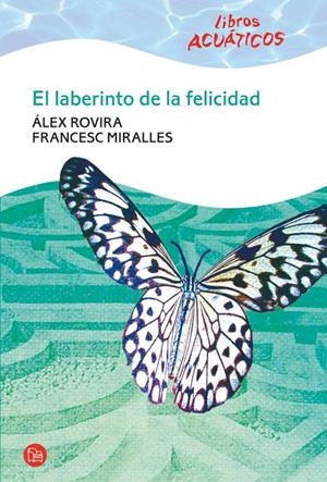 LABERINTO DE LA FELICIDAD, EL - ACUATICO | 9788466322720 | ROVIRA, ALEX | Galatea Llibres | Librería online de Reus, Tarragona | Comprar libros en catalán y castellano online