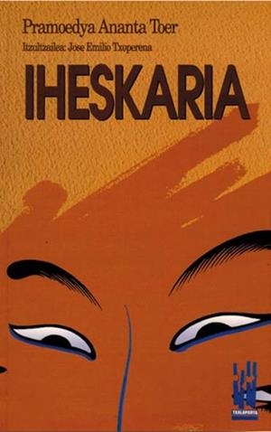 IHESKARIA | 9788481369281 | TOER, ANANTA | Galatea Llibres | Librería online de Reus, Tarragona | Comprar libros en catalán y castellano online