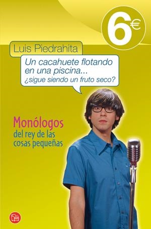 CACAHUETE FLOTANDO EN LA PISCINA... ¿SIGUE SIENDO UN FRUTO SECO?, UN | 9788466323581 | PIEDRAHITA, LUIS | Galatea Llibres | Librería online de Reus, Tarragona | Comprar libros en catalán y castellano online
