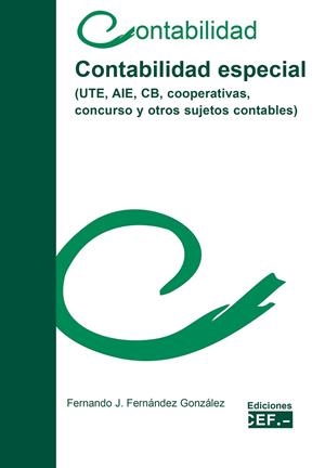 CONTABILIDAD ESPECIAL(UTE,AIE,CB,COOPERATIVAS CONCURSO Y OTROS SUJETOS CONTABLES | 9788445414538 | FERNANDEZ,FERNANDO | Galatea Llibres | Llibreria online de Reus, Tarragona | Comprar llibres en català i castellà online