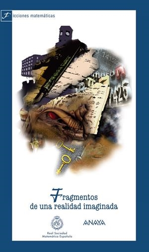 FRAGMENTOS DE UNA REALIDAD IMAGINADA | 9788466785204 | REAL SOCIEDAD MATEMÁTICA ESPAÑOLA | Galatea Llibres | Llibreria online de Reus, Tarragona | Comprar llibres en català i castellà online