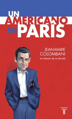 AMERICANO EN PARIS, UN | 9788430607747 | COLOMBANI, JEAN-MARIE | Galatea Llibres | Librería online de Reus, Tarragona | Comprar libros en catalán y castellano online