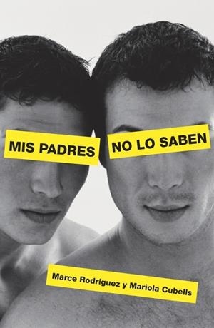 MIS PADRES NO LO SABEN | 9788401379994 | RODRIGUEZ, MERCE - CUBELLS, MARIOLA | Galatea Llibres | Librería online de Reus, Tarragona | Comprar libros en catalán y castellano online