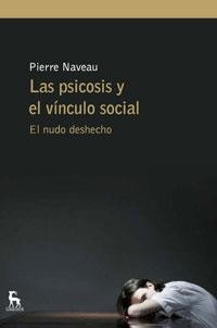 PSICOSIS Y EL VÍNCULO SOCIAL, LA | 9788424936013 | NAVEAU, PIERRE | Galatea Llibres | Librería online de Reus, Tarragona | Comprar libros en catalán y castellano online
