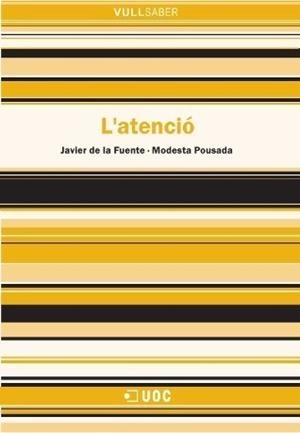 ATENCIÓ, L' | 9788497888226 | DE LA FUENTE, JAVIER - MODESTA POUSADA | Galatea Llibres | Llibreria online de Reus, Tarragona | Comprar llibres en català i castellà online