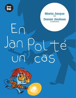 JAN POL TÉ UN CAS | 9788483430613 | JARQUE MARTÍNEZ, MARTA  / JIMÉNEZ DE LA FUENTE, DA | Galatea Llibres | Librería online de Reus, Tarragona | Comprar libros en catalán y castellano online