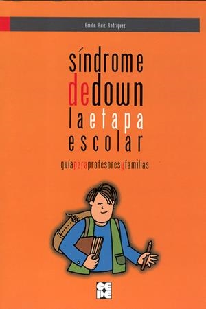 SINDROME DE DOWN LA ETAPA ESCOLAR: GUIA PARA PROFESORES Y FAMILIAS | 9788478697014 | RUIZ, EMILIO | Galatea Llibres | Librería online de Reus, Tarragona | Comprar libros en catalán y castellano online