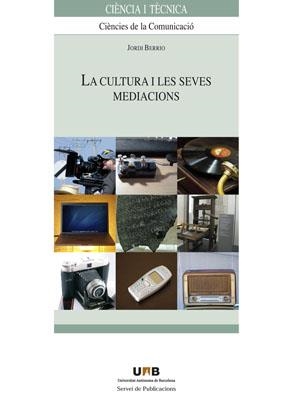 CULTURA I LES SEVES MEDIACIONS | 9788449025884 | BERRIO, JORDI | Galatea Llibres | Librería online de Reus, Tarragona | Comprar libros en catalán y castellano online