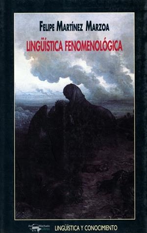 LINGUISTICA FENOMENOLOGICA  L-31 | 9788477748816 | MARTINEZ MARZOA, FELIPE | Galatea Llibres | Llibreria online de Reus, Tarragona | Comprar llibres en català i castellà online