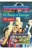 BARÇA A EUROPA, EL (1955-2005) + ANNEX FINS 2009 | 9788495623409 | SALINAS, DAVID | Galatea Llibres | Librería online de Reus, Tarragona | Comprar libros en catalán y castellano online