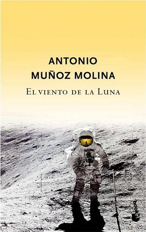 VIENTO DE LA LUNA, EL | 9788432217791 | MUÑOZ MOLINA, ANTONIO | Galatea Llibres | Llibreria online de Reus, Tarragona | Comprar llibres en català i castellà online