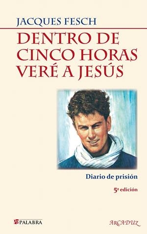 DENTRO DE CINCO HORAS VERE A JESUS | 9788498402889 | FESCH, JACQUES | Galatea Llibres | Librería online de Reus, Tarragona | Comprar libros en catalán y castellano online
