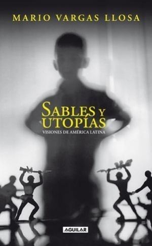 SABLES Y UTOPÍAS | 9788403100787 | VARGAS LLOSA, MARIO | Galatea Llibres | Llibreria online de Reus, Tarragona | Comprar llibres en català i castellà online