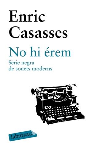 NO HI EREM | 9788492549948 | CASASSES, ENRIC | Galatea Llibres | Librería online de Reus, Tarragona | Comprar libros en catalán y castellano online