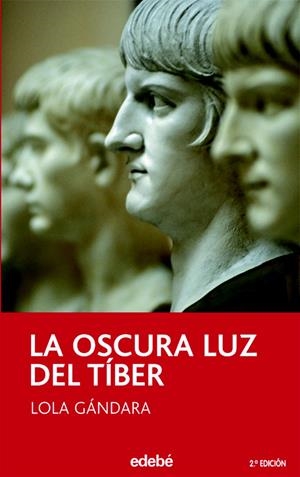 LA OSCURA LUZ DEL TIBER | 9788423675289 | GÁNDARA, LOLA | Galatea Llibres | Librería online de Reus, Tarragona | Comprar libros en catalán y castellano online