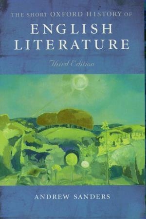 SHORT OXFORD HISTORY OF ENGLISH LITERATURE, THE (3ER EDI) | 9780199263387 | SANDERS, ANDREW | Galatea Llibres | Llibreria online de Reus, Tarragona | Comprar llibres en català i castellà online