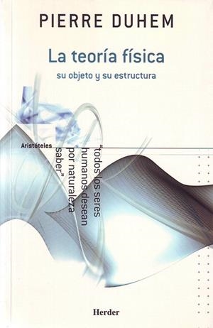 TEORIA FISICA. SU OBJETO Y SU ESTRUCTURA | 9788425423055 | DUHEM, PIERRE | Galatea Llibres | Llibreria online de Reus, Tarragona | Comprar llibres en català i castellà online
