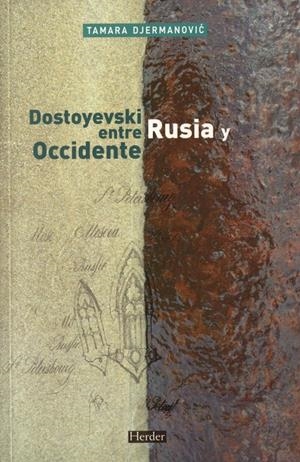DOSTOYEVSKI ENTRE RUSIA Y OCCIDENTE | 9788425424786 | DJERMANOVIC, TAMARA | Galatea Llibres | Llibreria online de Reus, Tarragona | Comprar llibres en català i castellà online