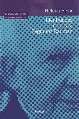 IDENTIDADES INCIERTAS: ZYGMUNT BAUMAN | 9788425424984 | BEJAR, HELENA | Galatea Llibres | Librería online de Reus, Tarragona | Comprar libros en catalán y castellano online