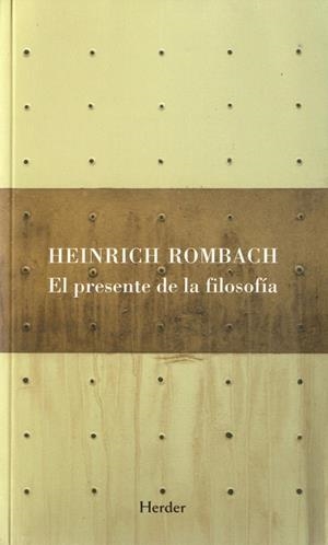 PRESENTE DE LA FILOSOFIA, EL | 9788425424649 | ROMBACH, HEINRICH | Galatea Llibres | Llibreria online de Reus, Tarragona | Comprar llibres en català i castellà online