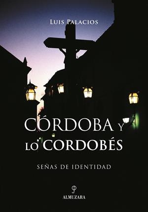 CORDOBA Y LOS CORDOBESES | 9788496416130 | PALACIOS, LUIS | Galatea Llibres | Llibreria online de Reus, Tarragona | Comprar llibres en català i castellà online