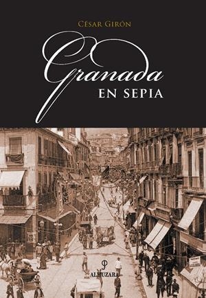 GRANADA EN SEPIA | 9788496416147 | GIRON, CESAR | Galatea Llibres | Librería online de Reus, Tarragona | Comprar libros en catalán y castellano online