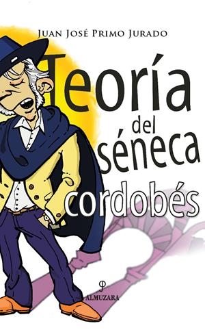 TEORIA DEL SENECA CORDOBES | 9788496416932 | PRIMO JURADO, JUAN JOSE | Galatea Llibres | Llibreria online de Reus, Tarragona | Comprar llibres en català i castellà online