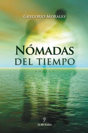NOMADAS DEL TIEMPO | 9788496416802 | MORALES, GREGORIO | Galatea Llibres | Llibreria online de Reus, Tarragona | Comprar llibres en català i castellà online