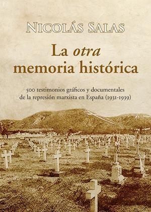 OTRA MEMORIA HISTORICA, LA | 9788488586872 | SALAS, NICOLAS | Galatea Llibres | Librería online de Reus, Tarragona | Comprar libros en catalán y castellano online