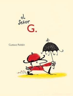 SEÑOR G, EL | 9788493721121 | ROLDÁN, GUSTAVO | Galatea Llibres | Librería online de Reus, Tarragona | Comprar libros en catalán y castellano online