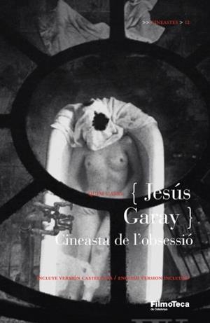 JESUS GARAY, CINEASTA DE L'OBSESSIO | 9788498090758 | CASAS, QUIM | Galatea Llibres | Llibreria online de Reus, Tarragona | Comprar llibres en català i castellà online