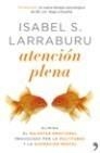 ATENCIÓN PLENA | 9788484608110 | SÁNCHEZ LARRABURU, ISABEL | Galatea Llibres | Llibreria online de Reus, Tarragona | Comprar llibres en català i castellà online