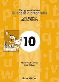 LLENGUA CATALANA QUADERN ORTOGRAFIA 10 C.S. ED. PRIMARIA | 9788448910754 | Galatea Llibres | Llibreria online de Reus, Tarragona | Comprar llibres en català i castellà online