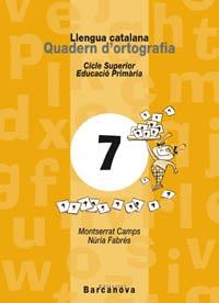 LLENGUA CATALANA QUADERN D'ORTOGRAFIA  7 | 9788448910723 | Galatea Llibres | Librería online de Reus, Tarragona | Comprar libros en catalán y castellano online