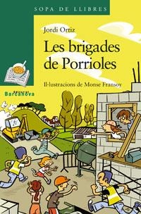 BRIGADES DE PORRIOLES, LES | 9788448920869 | ORTIZ, JORDI | Galatea Llibres | Librería online de Reus, Tarragona | Comprar libros en catalán y castellano online
