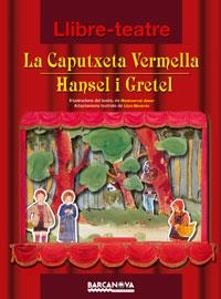 LLIBRE-TEATRE CAPUTXETA VERMELLA - HANSEL I GRETEL | 9788448920784 | Galatea Llibres | Llibreria online de Reus, Tarragona | Comprar llibres en català i castellà online
