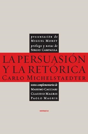 PERSUASIÓN Y LA RETÓRICA, LA | 9788496867505 | MICHELSTAEDTER, CARLO | Galatea Llibres | Llibreria online de Reus, Tarragona | Comprar llibres en català i castellà online