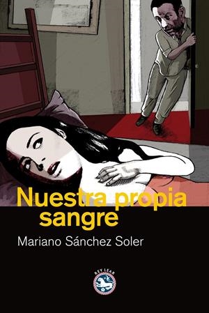 NUESTRA PROPIA SANGRE | 9788492403325 | SÁNCHEZ SOLER, MARIANO | Galatea Llibres | Librería online de Reus, Tarragona | Comprar libros en catalán y castellano online