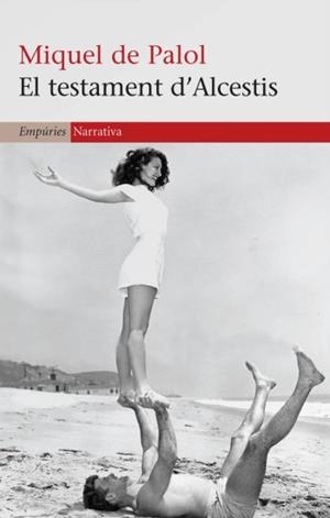 TESTAMENT D'ALCESTIS, EL | 9788497874458 | DE PALOL, MIQUEL | Galatea Llibres | Llibreria online de Reus, Tarragona | Comprar llibres en català i castellà online