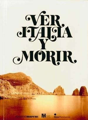 VER ITALIA Y MORIR | 9788498441833 | Galatea Llibres | Llibreria online de Reus, Tarragona | Comprar llibres en català i castellà online